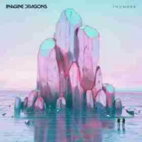 Imagine Dragons - Thunder (CDQ)